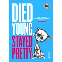 Died Young, Stayed Pretty Died Young, Stayed Pretty