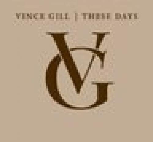 GILL VINCE - THESE DAYS (DIG) (SLIP) (1 CD)