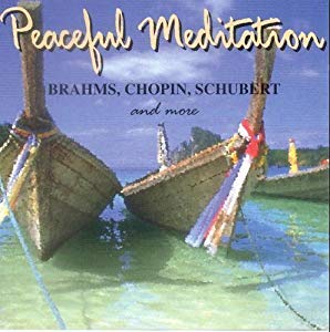 Peaceful Meditation/ brahms, chopin, shubert/ cd (UK Import)