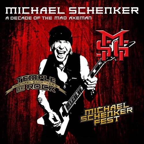 SCHENKER MICHAEL - A DECADE OF THE MAD AXEMAN (1 CD)
