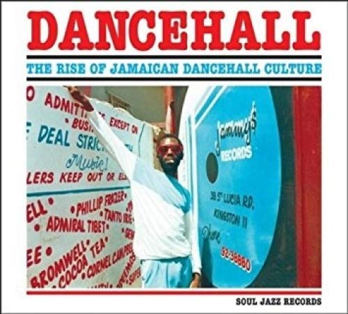 SOUL JAZZ RECORDS PRESENTS - DANCEHALL: THE RISE OF JAMAICAN DANCEHALL CULT (1 CD)