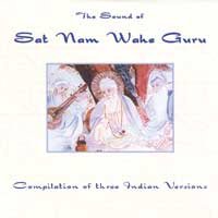 Sat Nam Wahe Guru - Three Indian Versions