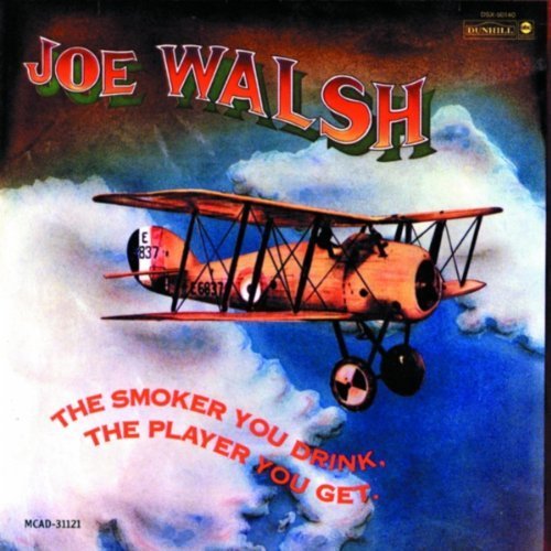 Smoker You Drink the Player You Get by Walsh, Joe (1990) Audio CD