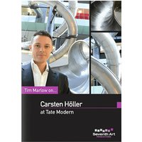 Tim Marlow On... Carsten Holler At Tate Modern Tim Marlow On... Carsten Holler At Tate Modern
