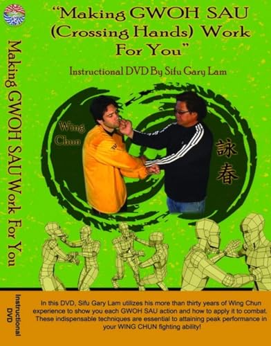 Wing Chun Making Gwoh Sau crossing hands work for you DVD Wing Chun Making Gwoh Sau crossing hands work for you DVD