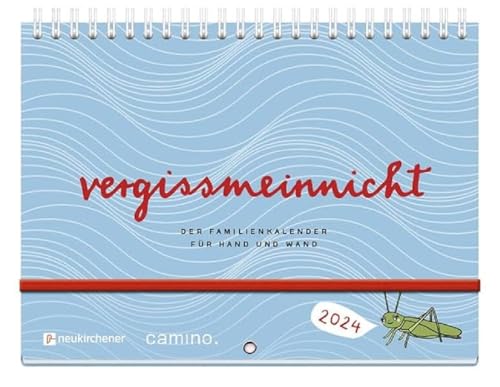 vergissmeinnicht 2024: Familienkalender vergissmeinnicht 2024: Familienkalender von camino