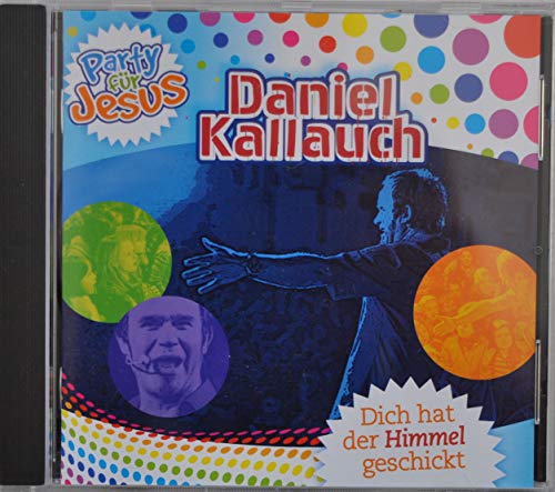 Dich hat der Himmel geschickt- Party für Jesus von cap-Verlag