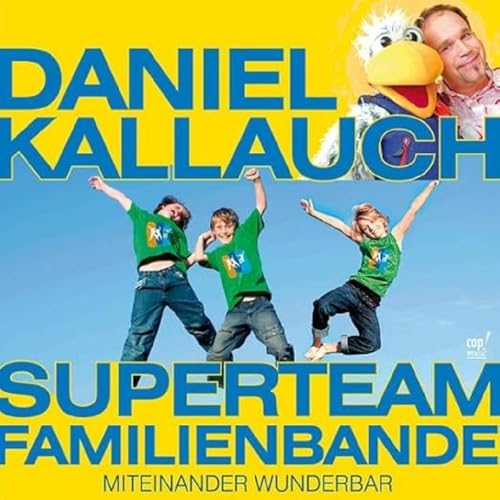 Superteam Familienbande - Miteinander wunderbar Superteam Familienbande - Miteinander wunderbar von cap-Verlag