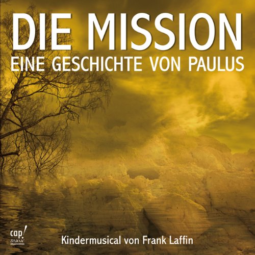 Die Mission - Eine Geschichte von Paulus (Kindermusical) von cap-music