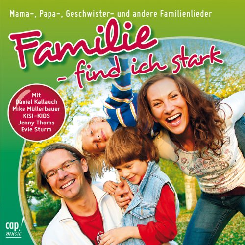 Familie find ich stark Familie find ich stark von cap-music