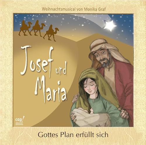 Josef und Maria - Gottes Plan erfüllt sich von cap-music
