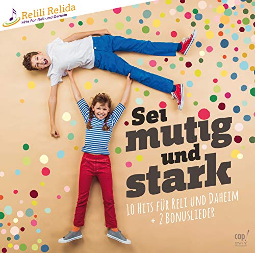 Sei mutig und stark (Reli-Lieder) von cap-music