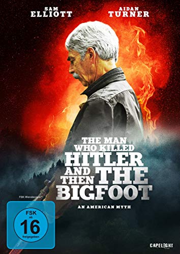 The Man Who Killed Hitler and Then The Bigfoot von capelight pictures