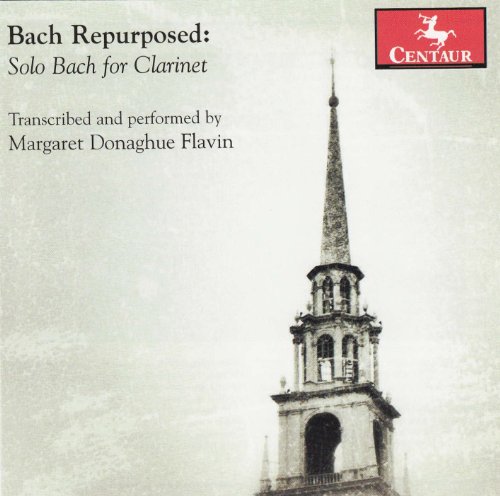 Bach Repurposed: Solo Bach for Clarinet Bach Repurposed: Solo Bach for Clarinet von centaur