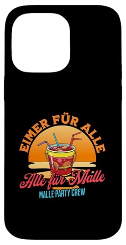 Eimer für Alle alle für Malle Lustiges Malle Party Hülle für iPhone 14 Pro Max Eimer für Alle alle für Malle Lustiges Malle Party Hülle für iPhone 14 Pro Max von charlize_merch_style