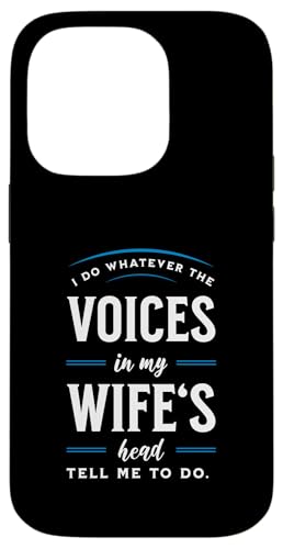 I Do Whatever The Voices In My Wifes Head Tell Me To Do Hülle für iPhone 14 Pro I Do Whatever The Voices In My Wifes Head Tell Me To Do Hülle für iPhone 14 Pro von charlize_merch_style