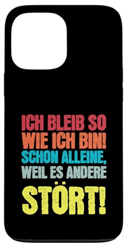 Ich Bleib So Wie Ich Bin Lustiges witziges Spruch Hülle für iPhone 13 Pro Max Ich Bleib So Wie Ich Bin Lustiges witziges Spruch Hülle für iPhone 13 Pro Max von charlize_merch_style