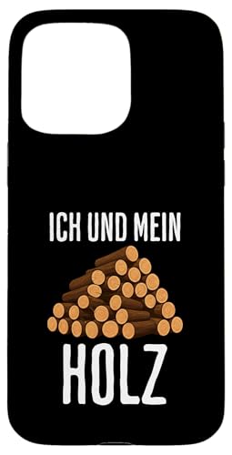 Ich Und Meine Baumstämme Lustiges Holzfäller Hülle für iPhone 15 Pro Max Ich Und Meine Baumstämme Lustiges Holzfäller Hülle für iPhone 15 Pro Max von charlize_merch_style