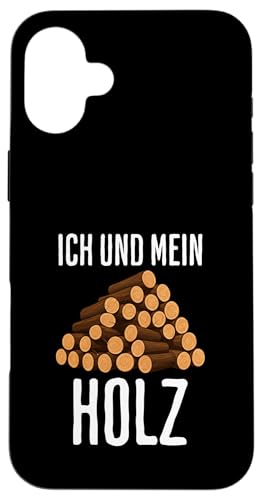 Ich Und Meine Baumstämme Lustiges Holzfäller Hülle für iPhone 16 Plus von charlize_merch_style