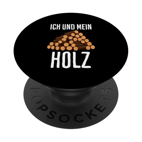 Ich Und Meine Baumstämme Lustiges Holzfäller PopSockets Klebender PopGrip von charlize_merch_style