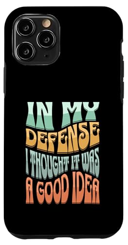 In My Defense, I Thought It Was a Good Idea Lustiges Hülle für iPhone 11 Pro In My Defense, I Thought It Was a Good Idea Lustiges Hülle für iPhone 11 Pro von charlize_merch_style