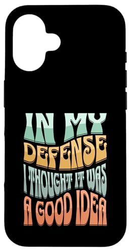 In My Defense, I Thought It Was a Good Idea Lustiges Hülle für iPhone 16 In My Defense, I Thought It Was a Good Idea Lustiges Hülle für iPhone 16 von charlize_merch_style
