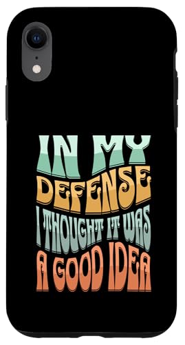 In My Defense, I Thought It Was a Good Idea Lustiges Hülle für iPhone XR In My Defense, I Thought It Was a Good Idea Lustiges Hülle für iPhone XR von charlize_merch_style