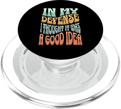 In My Defense, I Thought It Was a Good Idea Lustiges PopSockets PopGrip für MagSafe In My Defense, I Thought It Was a Good Idea Lustiges PopSockets PopGrip für MagSafe von charlize_merch_style