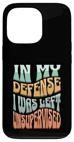 In My Defense I Was Left Unsupervised Lustiges Hülle für iPhone 13 Pro In My Defense I Was Left Unsupervised Lustiges Hülle für iPhone 13 Pro von charlize_merch_style