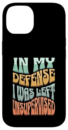 In My Defense I Was Left Unsupervised Lustiges Hülle für iPhone 14 In My Defense I Was Left Unsupervised Lustiges Hülle für iPhone 14 von charlize_merch_style