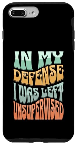 In My Defense I Was Left Unsupervised Lustiges Hülle für iPhone 7 Plus/8 Plus In My Defense I Was Left Unsupervised Lustiges Hülle für iPhone 7 Plus/8 Plus von charlize_merch_style