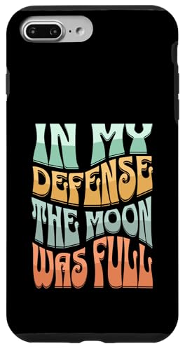 In My Defense The Moon Was Full Lustiges Hülle für iPhone 7 Plus/8 Plus In My Defense The Moon Was Full Lustiges Hülle für iPhone 7 Plus/8 Plus von charlize_merch_style
