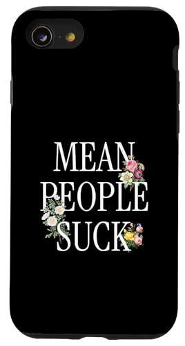 Mean People Suck Lustiges Blumen Inspiration Hülle für iPhone SE (2020) / 7 / 8 von charlize_merch_style