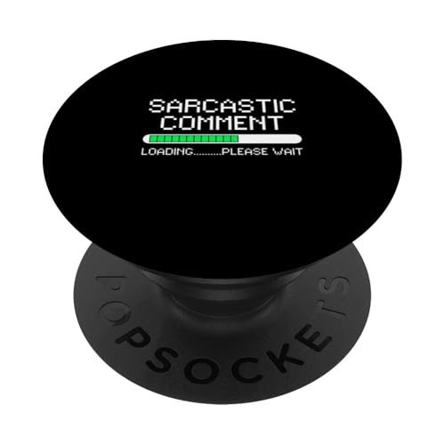 Sarcastic Comment Loading Lustiges PopSockets Klebender PopGrip Sarcastic Comment Loading Lustiges PopSockets Klebender PopGrip von charlize_merch_style