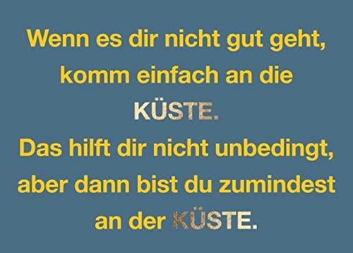 cityproducts - 5012 - Happy City, Postkarte, Wenn es dir nicht gut geht, komm einfach an die Küste. ..., A6 von cityproducts