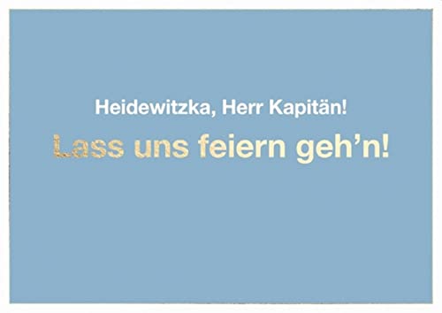 cityproducts - 5325 - Happy City, Postkarte, Heidewitzka, Herr Kapitän! Lass uns feiern geh´n!, A6 von cityproducts