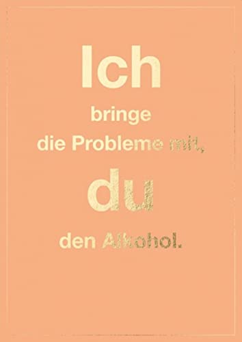 cityproducts - 5408 - Happy City, Postkarte, Ich bringe die Probleme mit, du den Alkohol , A6 von cityproducts