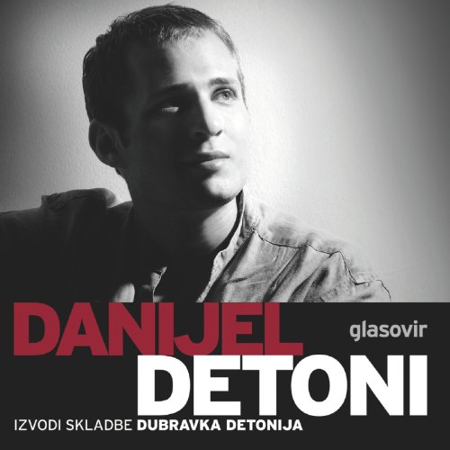 DANIJEL DETONI - Glasovir – piano- klavir, Izvodi skladbe Dubravka Detonija, 2008 (CD) von croatia records