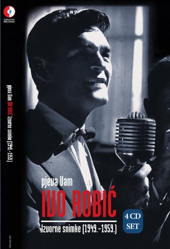 IVO ROBIC - Izvorne snimke 1949 - 1959 (4 CD) von croatia records