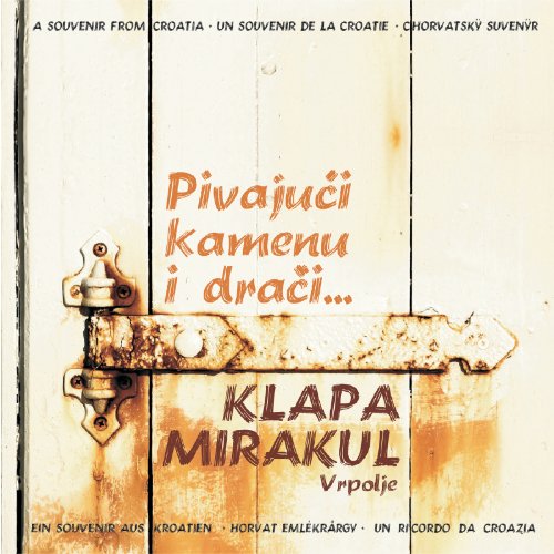 KLAPA MIRAKUL - Vrpolje - Pivajuci kamenu i draci … – 13 hitova (CD) von croatia records