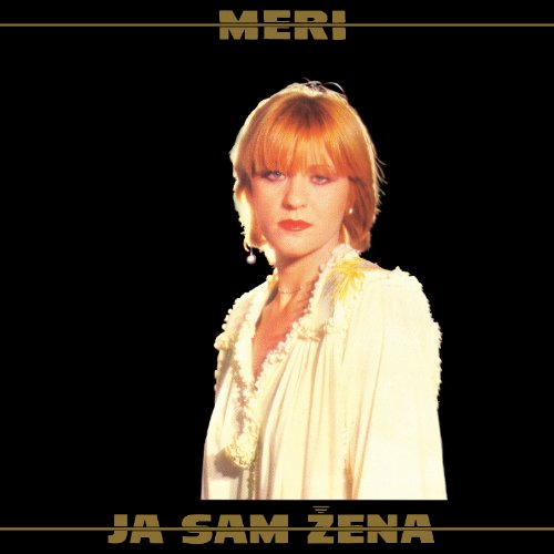 MERI CETINIC - Ja sam zena, Album 1980 reizdanje (CD) von croatia records