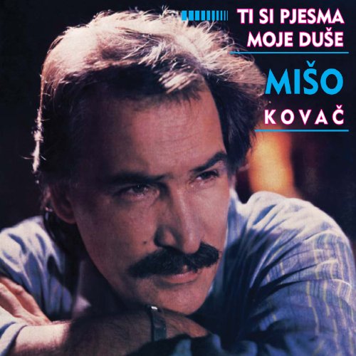 MISO KOVAC - Ti si pjesma moje duse, Album 1986 (CD) von croatia records