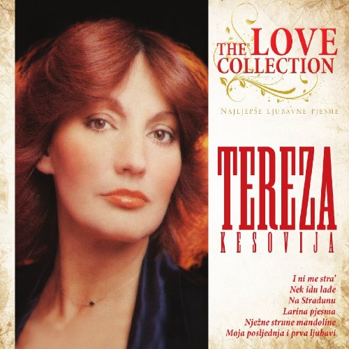 TEREZA KESOVIJA - Love Collection – Najljepse ljubavne pjesme, 2012 (CD) von croatia records