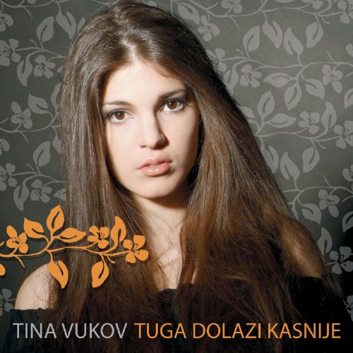 TINA VUKOV - Tuga dolazi kasnije, Album 2006 (Dual Disc : CD / DVD) von croatia records