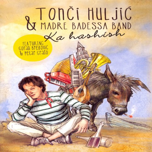 TONCI HULJIC & MADRE BADESSA BAND - Ka Hashish, Album 2011 (CD) von croatia records