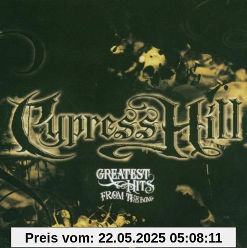 Greatest Hits from the Bong Greatest Hits from the Bong von cypress hill