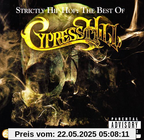 Strictly Hip Hop: the Best of Cypress Hill Strictly Hip Hop: the Best of Cypress Hill von cypress hill