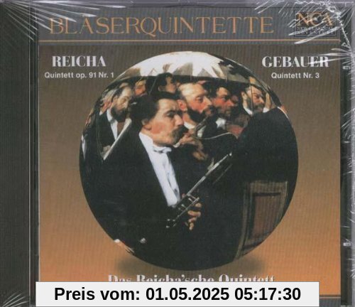 Antonin Reicha: Quintett C-Dur (op. 91, Nr. 1) / Francois René Gebauer: Quintett Nr. 3 c-moll - Bläserquintette von das Reicha'Sche Quintett