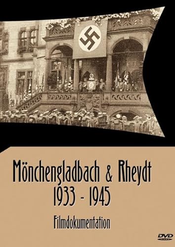 Mönchengladbach & Rheydt 1933-1945 von dembach mediaworks