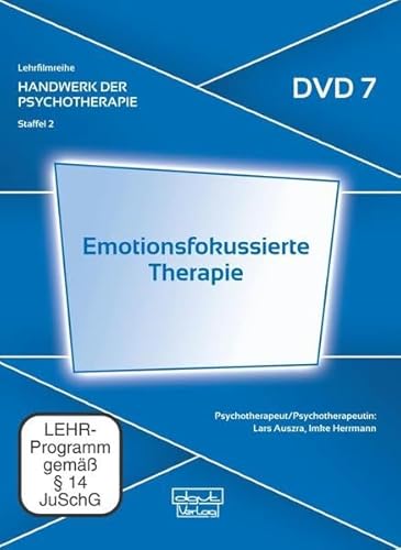 Emotionsfokussierte Therapie. Handwerk der Psychotherapie, Staffel 2: Moderne psychotherapeutische Verfahren (DVD 7) von dgvt-Verlag